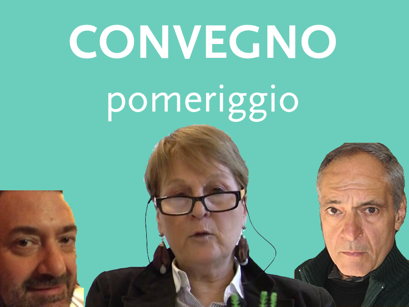 CONVEGNO – SECONDA PARTE, pomeriggio